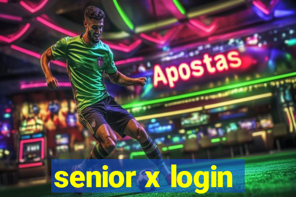 senior x login